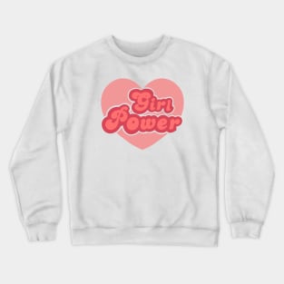 Girl power Crewneck Sweatshirt